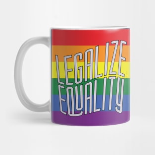 Legalize Equality - Rainbow Mug